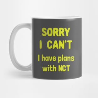 Sorry I can't i have plans with NCT Mug